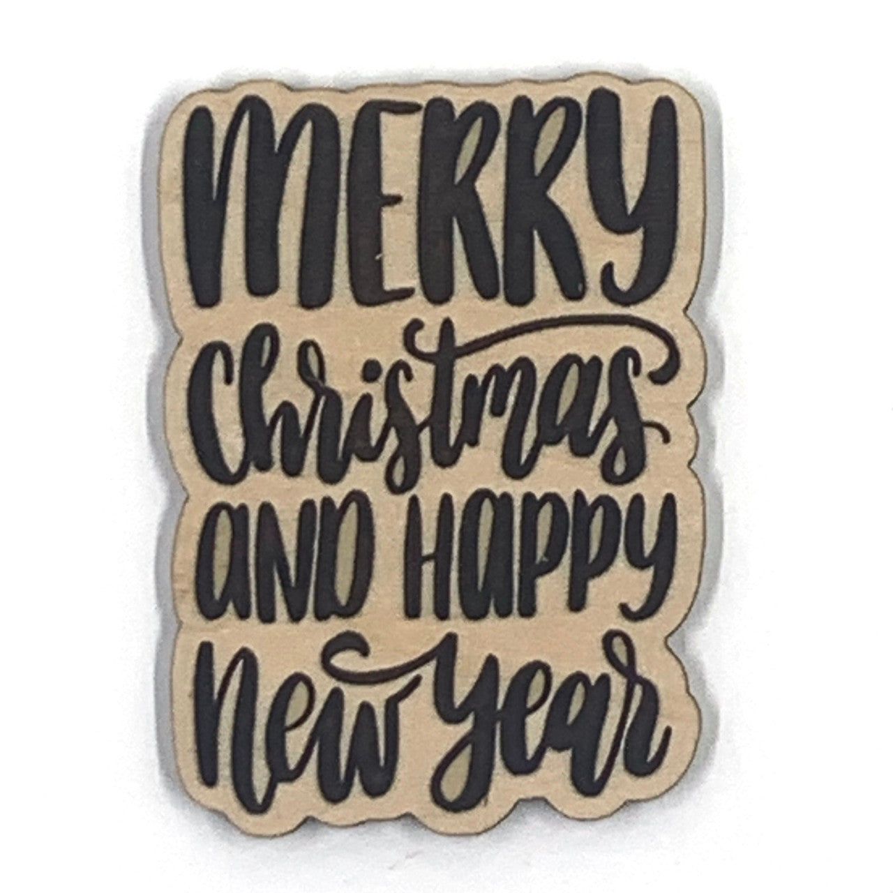 Merry Christmas and Happy New Year Wooden Embellishment